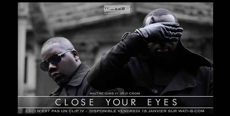 Maitre Gims – Close Your Eyes (Ceci n’est pas un Clip)